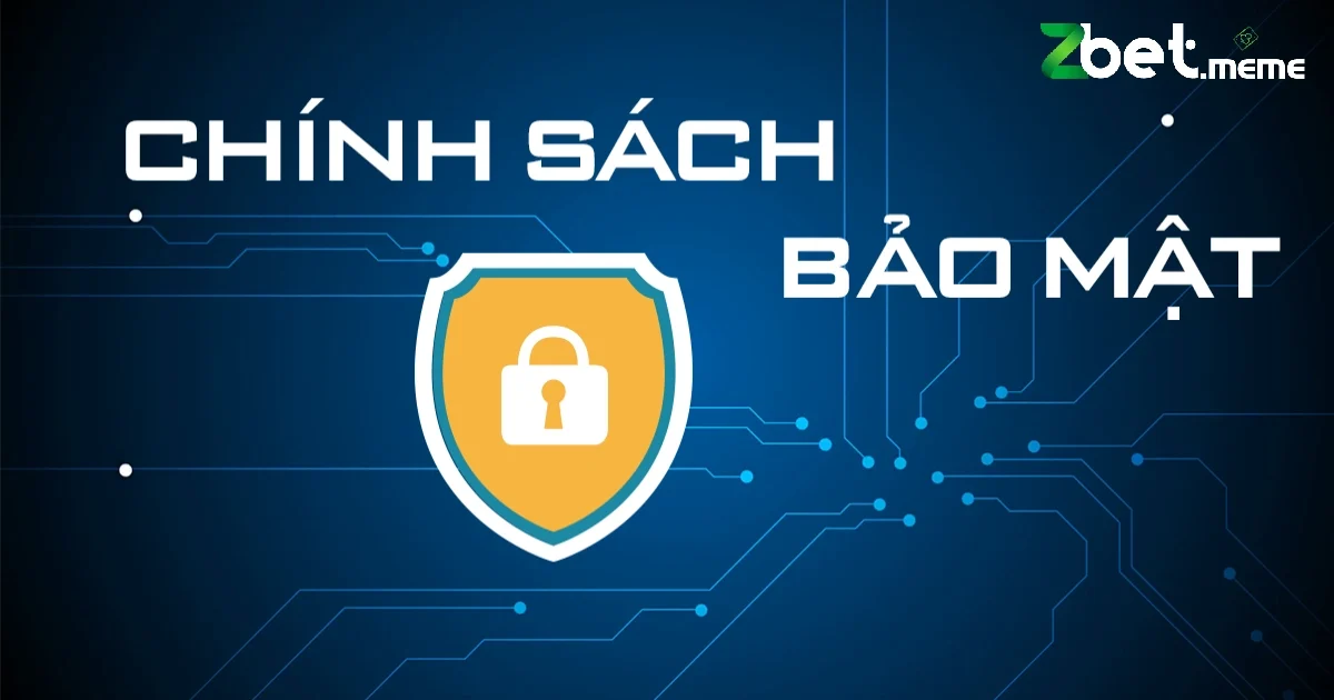 Các Chính Sách Bảo Mật Thông Tin Người Chơi