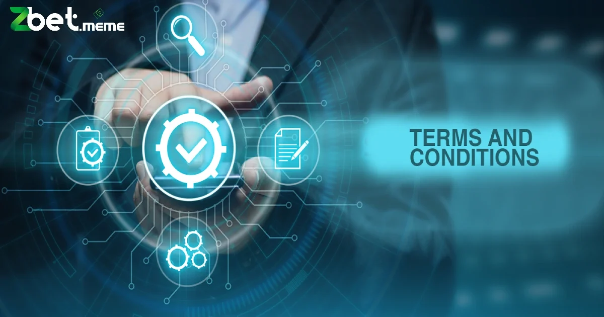 Các Điều Khoản Và Điều Kiện Cơ Bản Khi Tham Gia Zbet