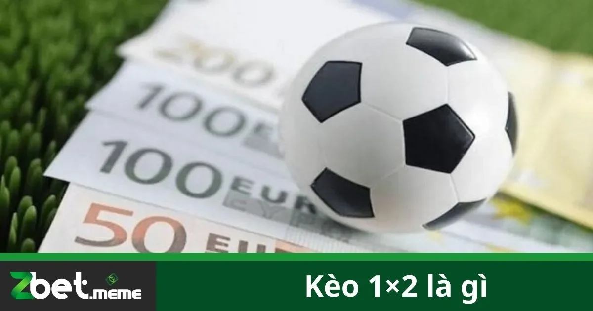 Cách Đọc Và Đặt Kèo 1×2