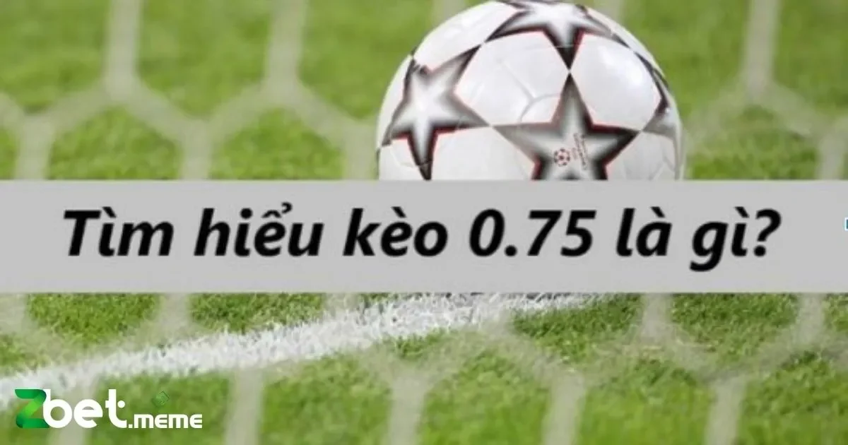 Quy Tắc Tính Thắng Thua Kèo 0.75