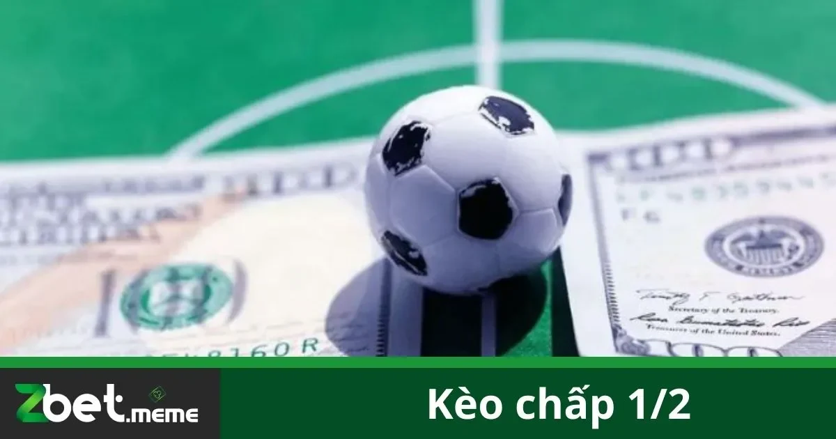 Kèo Chấp 1/2 Là Gì?